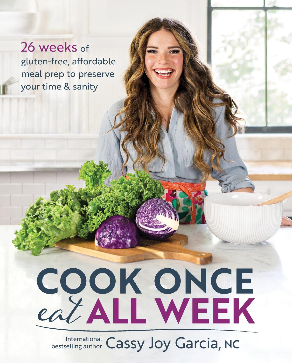 Cover: 9781628603439 | Cook Once, Eat All Week: 26 Weeks of Gluten-Free, Affordable Meal...