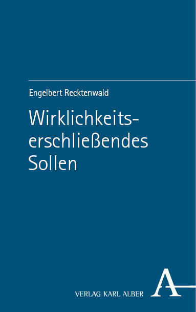 Cover: 9783495995112 | Wirklichkeitserschließendes Sollen | Engelbert Recktenwald | Buch