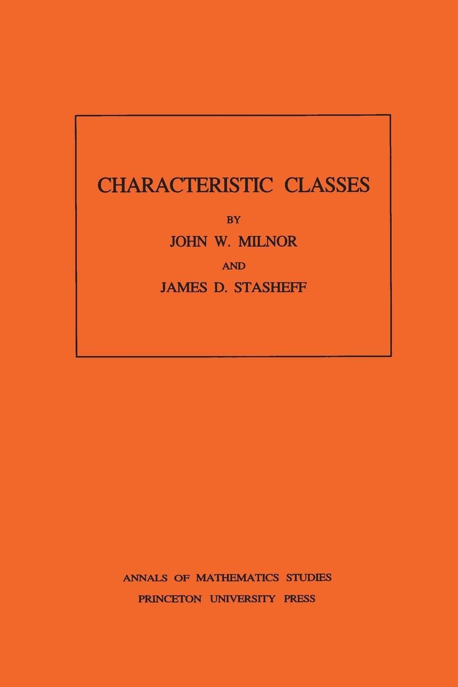 Cover: 9780691081229 | Characteristic Classes. (AM-76), Volume 76 | John Milnor (u. a.)