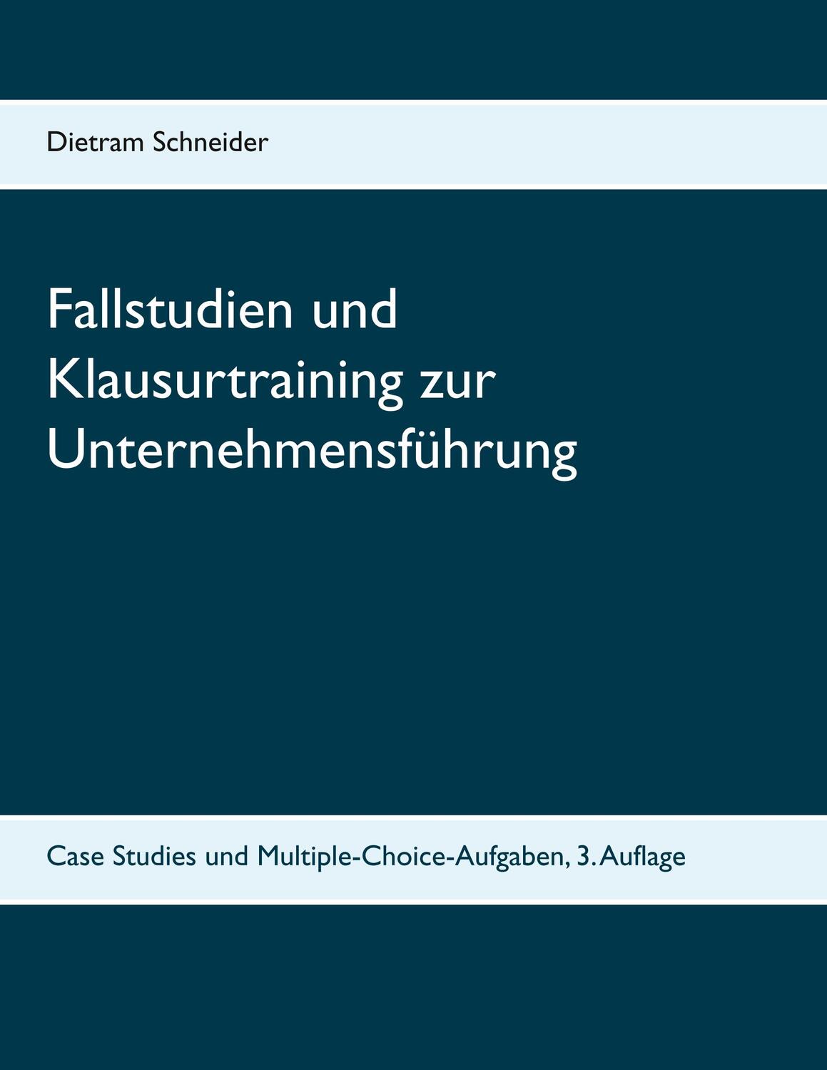 Cover: 9783748171652 | Fallstudien und Klausurtraining zur Unternehmensführung | Schneider