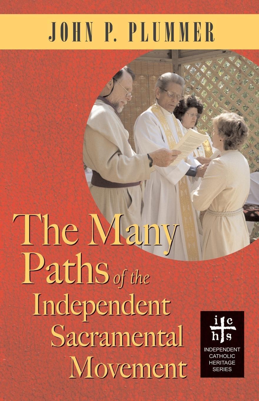 Cover: 9780977146123 | The Many Paths of the Independent Sacramental Movement | Plummer