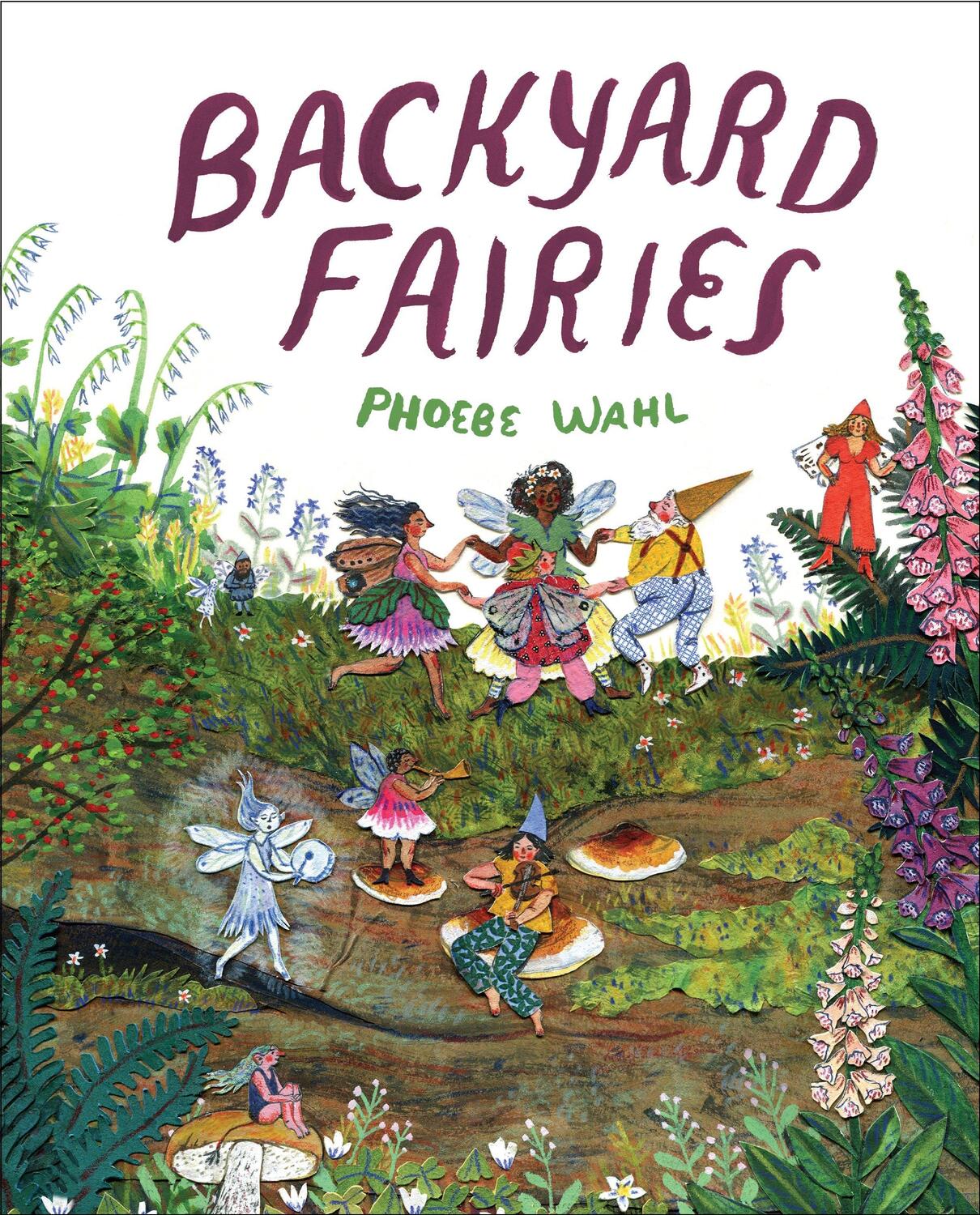 Cover: 9781524715274 | Backyard Fairies | Phoebe Wahl | Buch | Einband - fest (Hardcover)