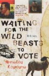 Cover: 9780099283829 | Waiting For The Wild Beasts To Vote | Ahmadou Kourouma | Taschenbuch