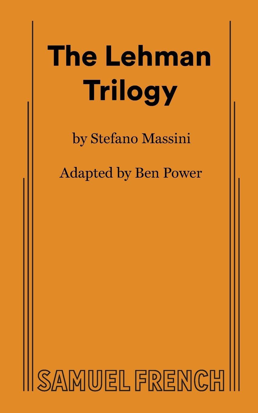 Cover: 9780573709951 | The Lehman Trilogy | Stefano Massini (u. a.) | Taschenbuch | Paperback