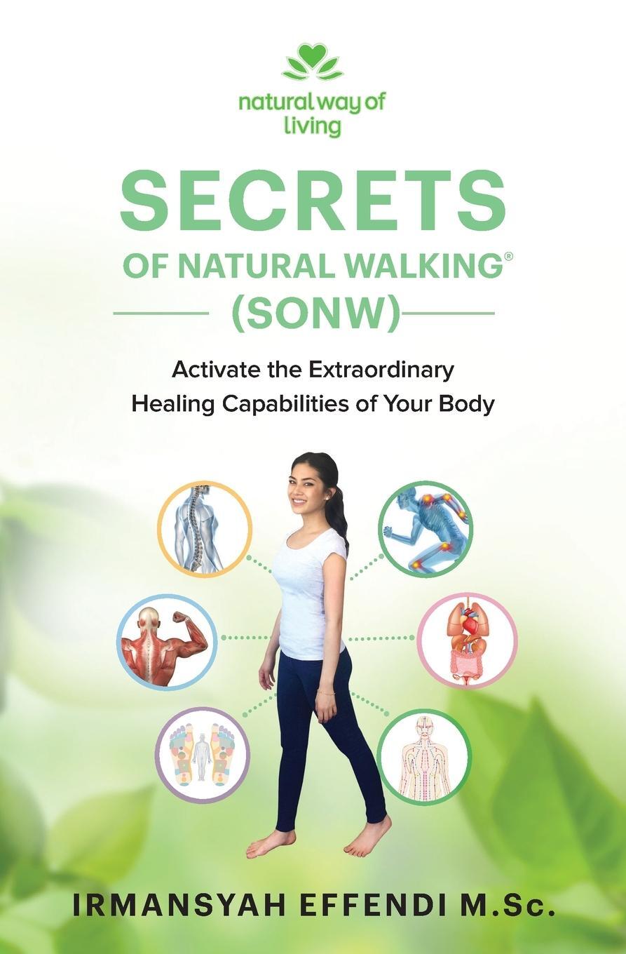 Cover: 9780994552419 | Secrets of Natural Walking (SONW) | Irmansyah Effendi | Taschenbuch