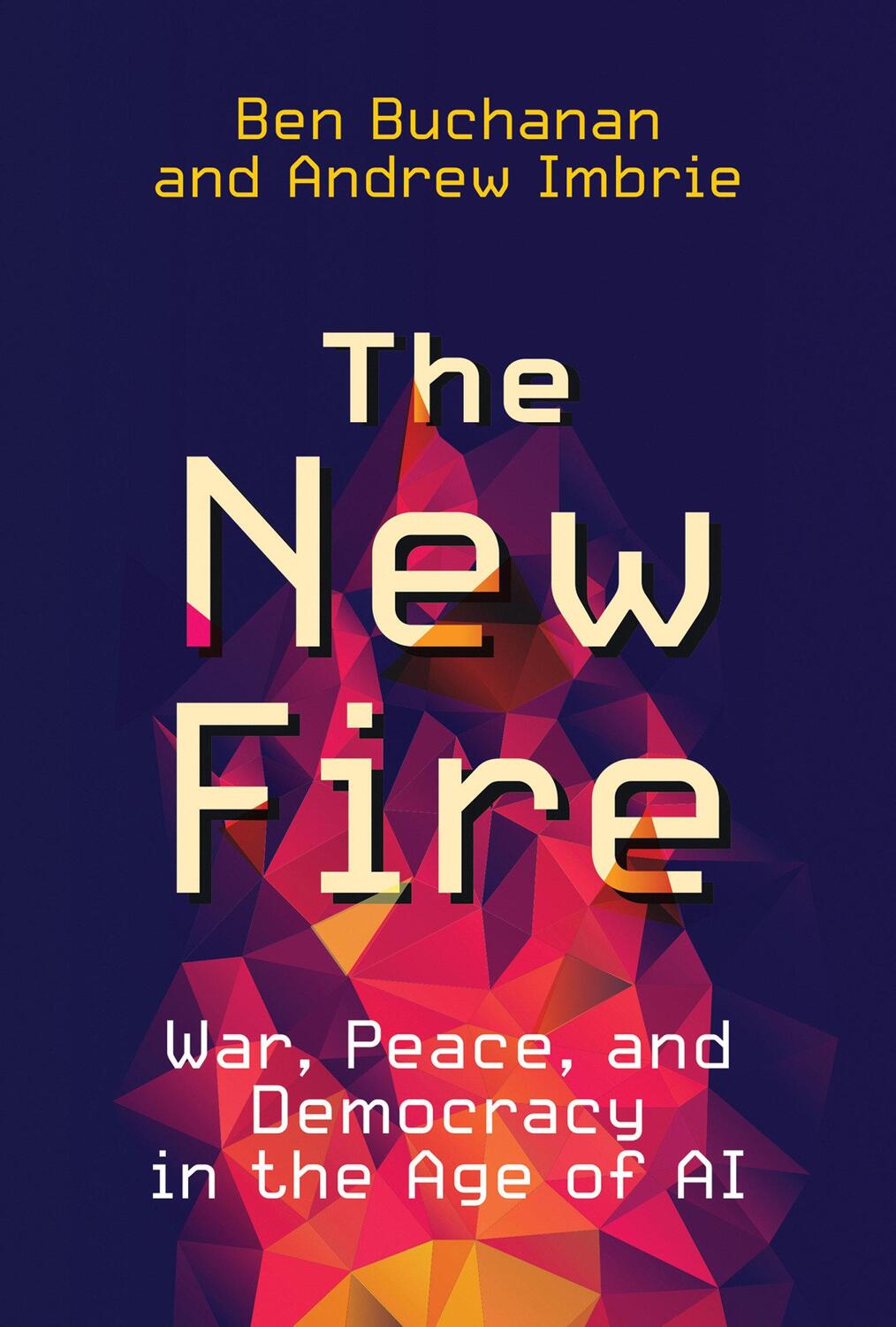 Cover: 9780262548489 | The New Fire | War, Peace, and Democracy in the Age of AI | Buch
