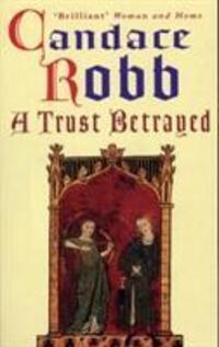 Cover: 9780099410126 | A Trust Betrayed | Candace Robb | Taschenbuch | Englisch | 2001