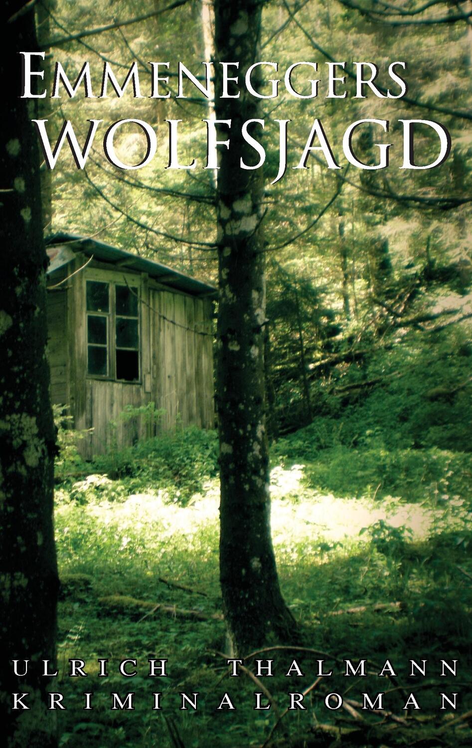 Cover: 9783738616798 | Emmeneggers Wolfsjagd | Ulrich Thalmann | Taschenbuch | Paperback