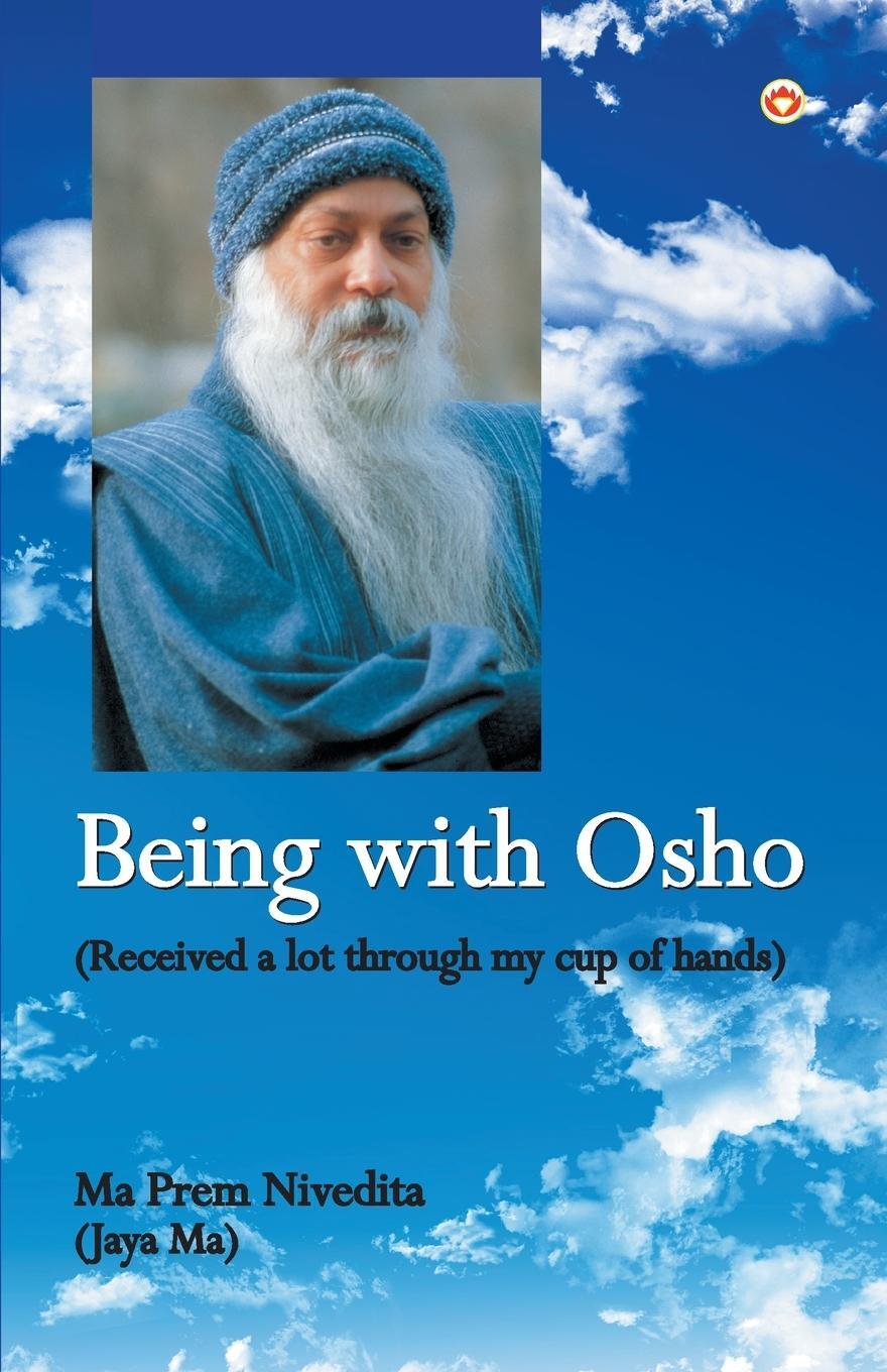 Cover: 9789352969722 | Being With Osho | Received a lot through my cup of hands | Nivedita