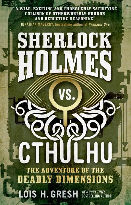 Cover: 9781785652080 | Sherlock Holmes vs. Cthulhu: The Adventure of the Deadly Dimensions