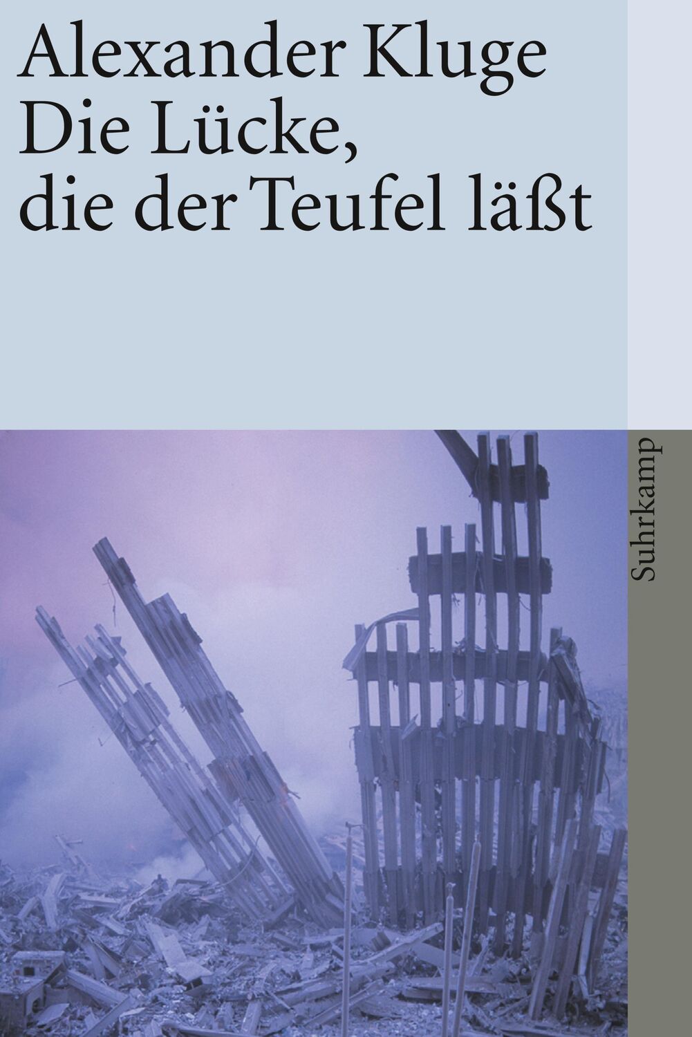 Cover: 9783518457375 | Die Lücke, die der Teufel läßt | Im Umfeld des neuen Jahrhunderts