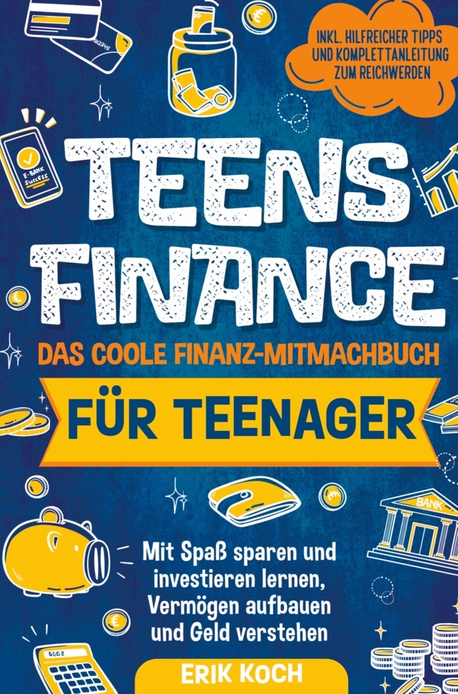 Cover: 9783911368148 | Teens Finance - Das coole Finanz-Mitmachbuch für Teenager | Erik Koch