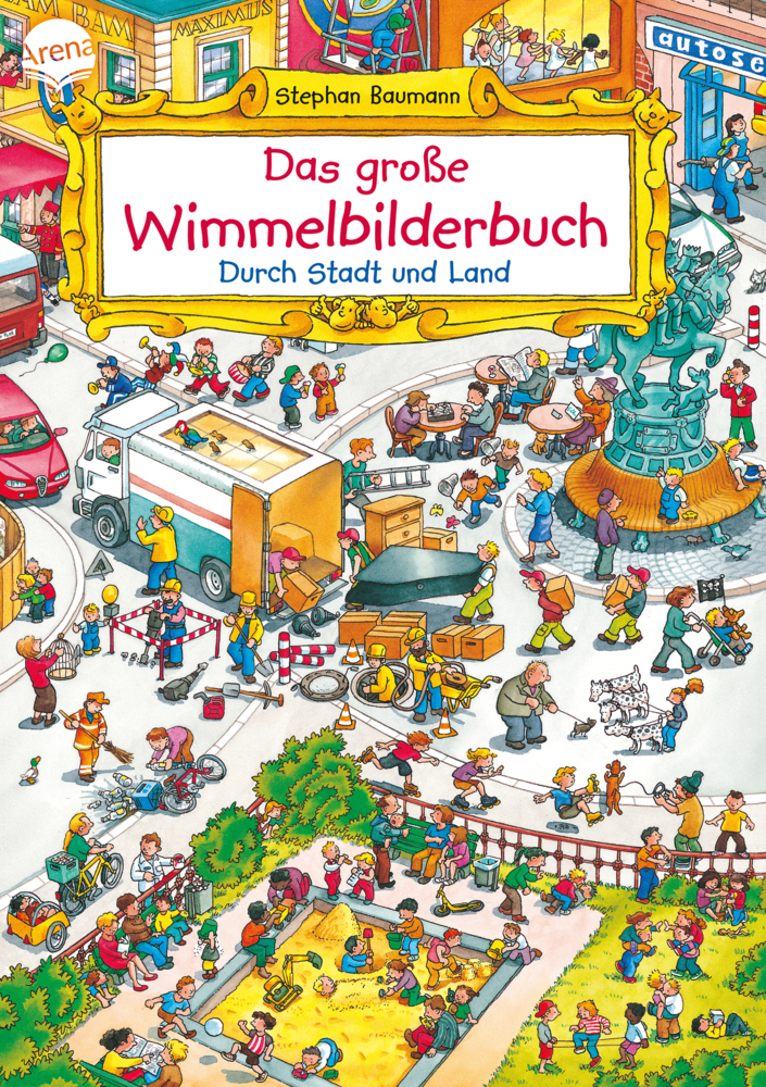 Cover: 9783401707488 | Das große Wimmelbilderbuch. Durch Stadt und Land | Stephan Baumann