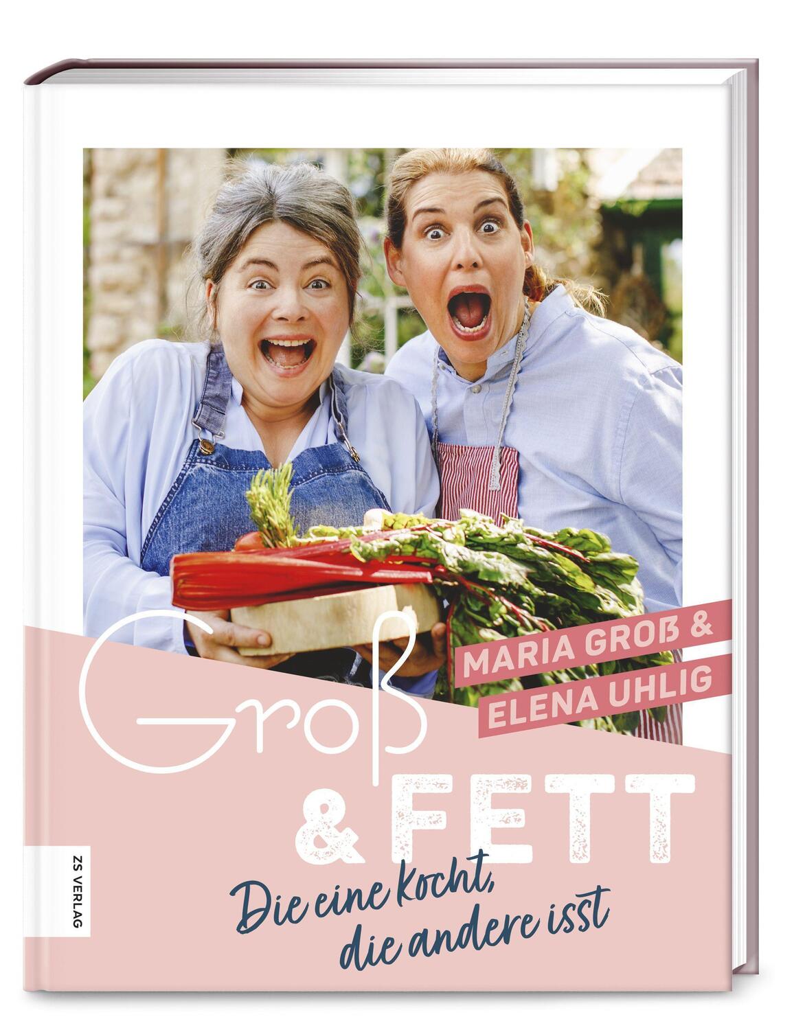 Cover: 9783965841031 | Groß &amp; Fett | Die eine kocht, die andere isst | Maria Groß (u. a.)