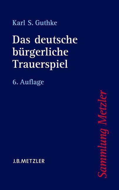 Cover: 9783476161161 | Das deutsche bürgerliche Trauerspiel | Karl S. Guthke | Taschenbuch