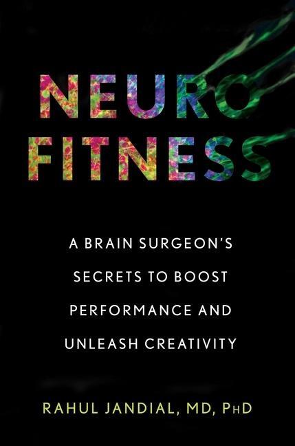 Cover: 9781328969248 | Neurofitness: A Brain Surgeon's Secrets to Boost Performance and...