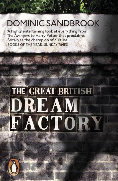Cover: 9780141979304 | The Great British Dream Factory | Dominic Sandbrook | Taschenbuch