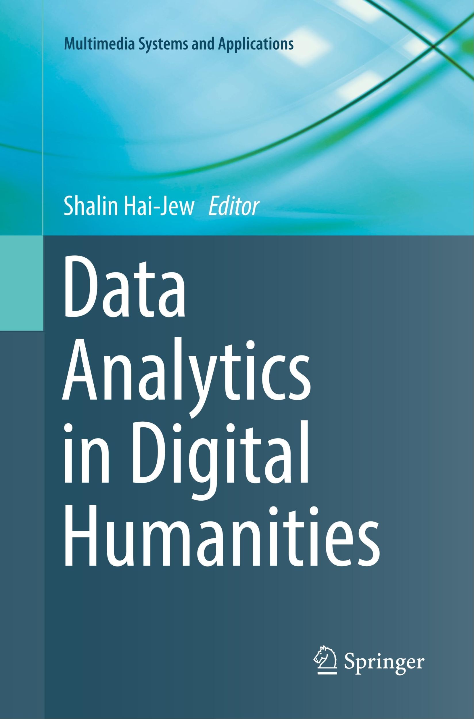 Cover: 9783319854083 | Data Analytics in Digital Humanities | Shalin Hai-Jew | Taschenbuch