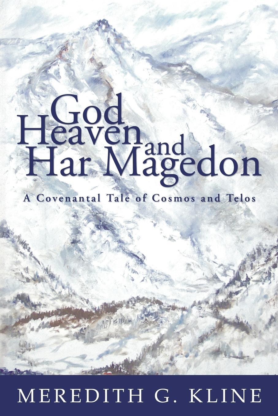 Cover: 9781597524780 | God, Heaven, and Har Magedon | Meredith G. Kline | Taschenbuch | 2006