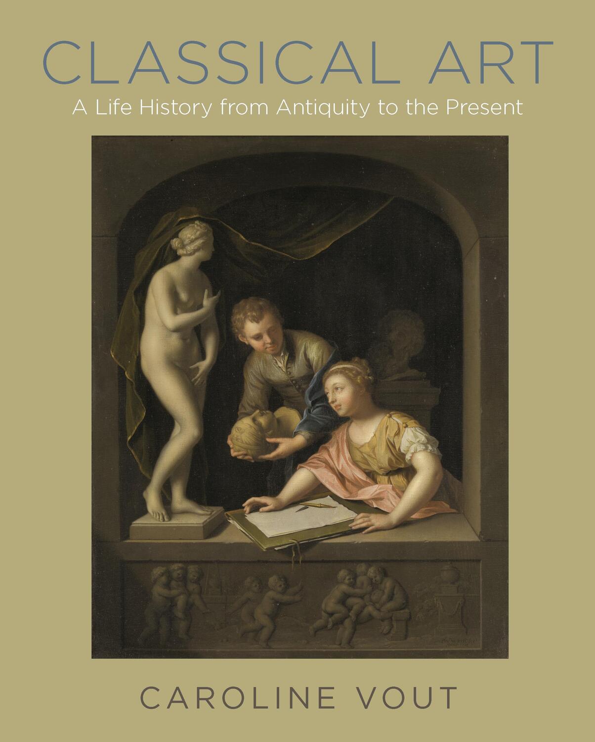 Cover: 9780691177038 | Classical Art | A Life History from Antiquity to the Present | Vout