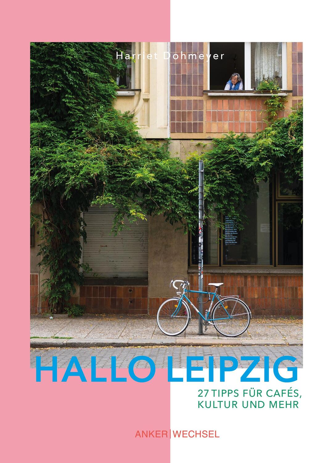 Cover: 9783947596089 | Hallo Leipzig: 27 Tipps für Cafés, Kultur und mehr | Harriet Dohmeyer