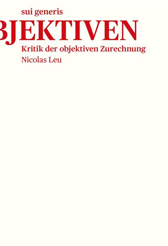 Cover: 9783907297322 | Kritik der objektiven Zurechnung | Leu Nicolas | Buch | Deutsch | 2022