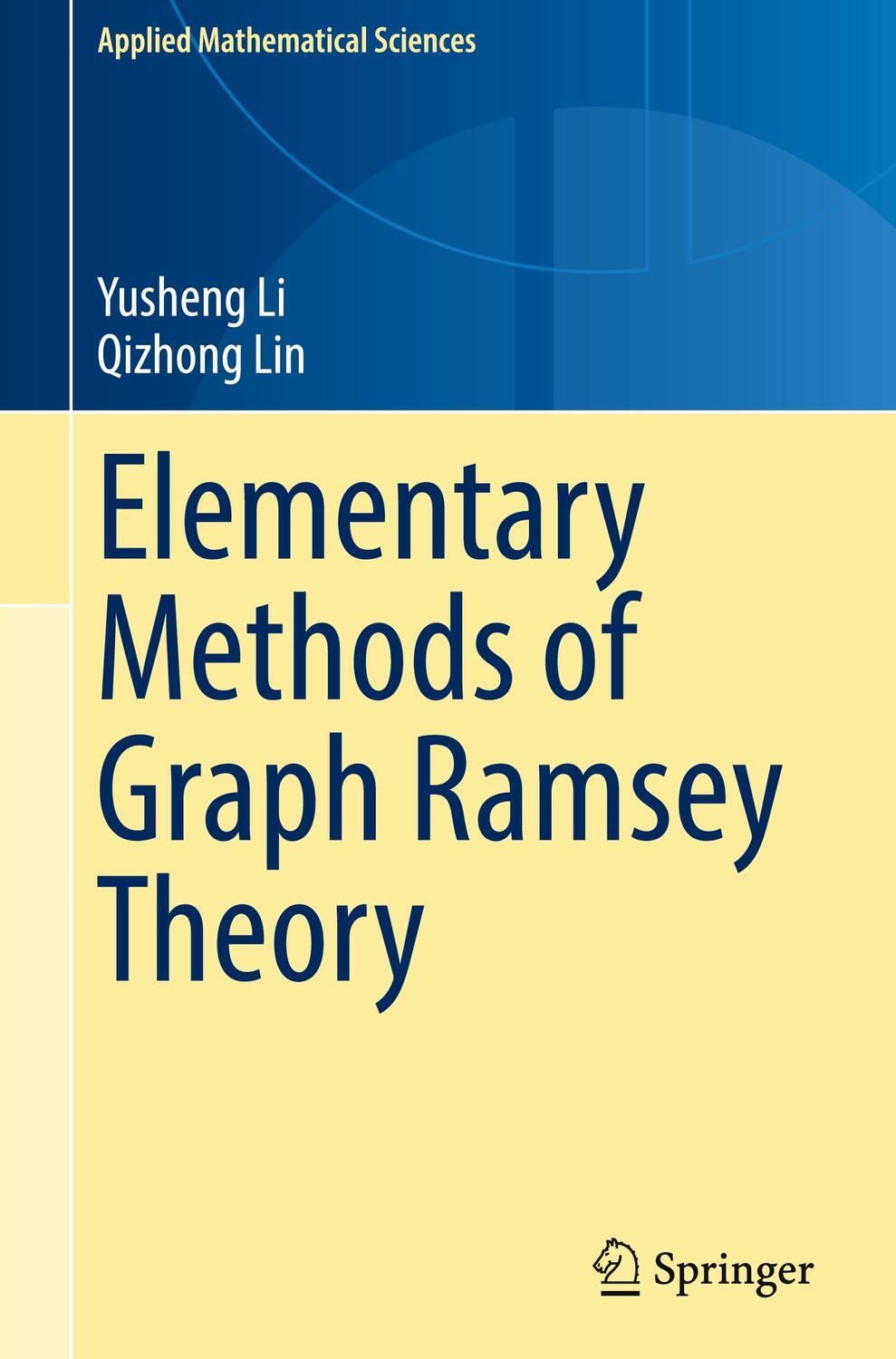Cover: 9783031127618 | Elementary Methods of Graph Ramsey Theory | Qizhong Lin (u. a.) | Buch