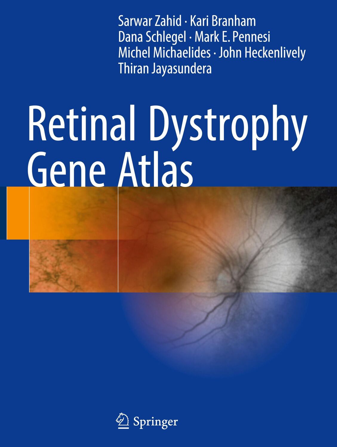 Cover: 9783319108667 | Retinal Dystrophy Gene Atlas | Sarwar Zahid (u. a.) | Buch | xiii