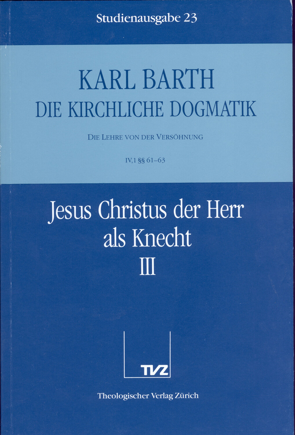 Cover: 9783290116231 | Jesus Christus der Herr als Knecht. Tl.3 | Karl Barth | Deutsch | 1986