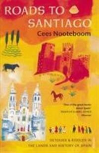 Cover: 9781860464195 | Roads To Santiago | Cees Nooteboom | Taschenbuch | Englisch | 1998