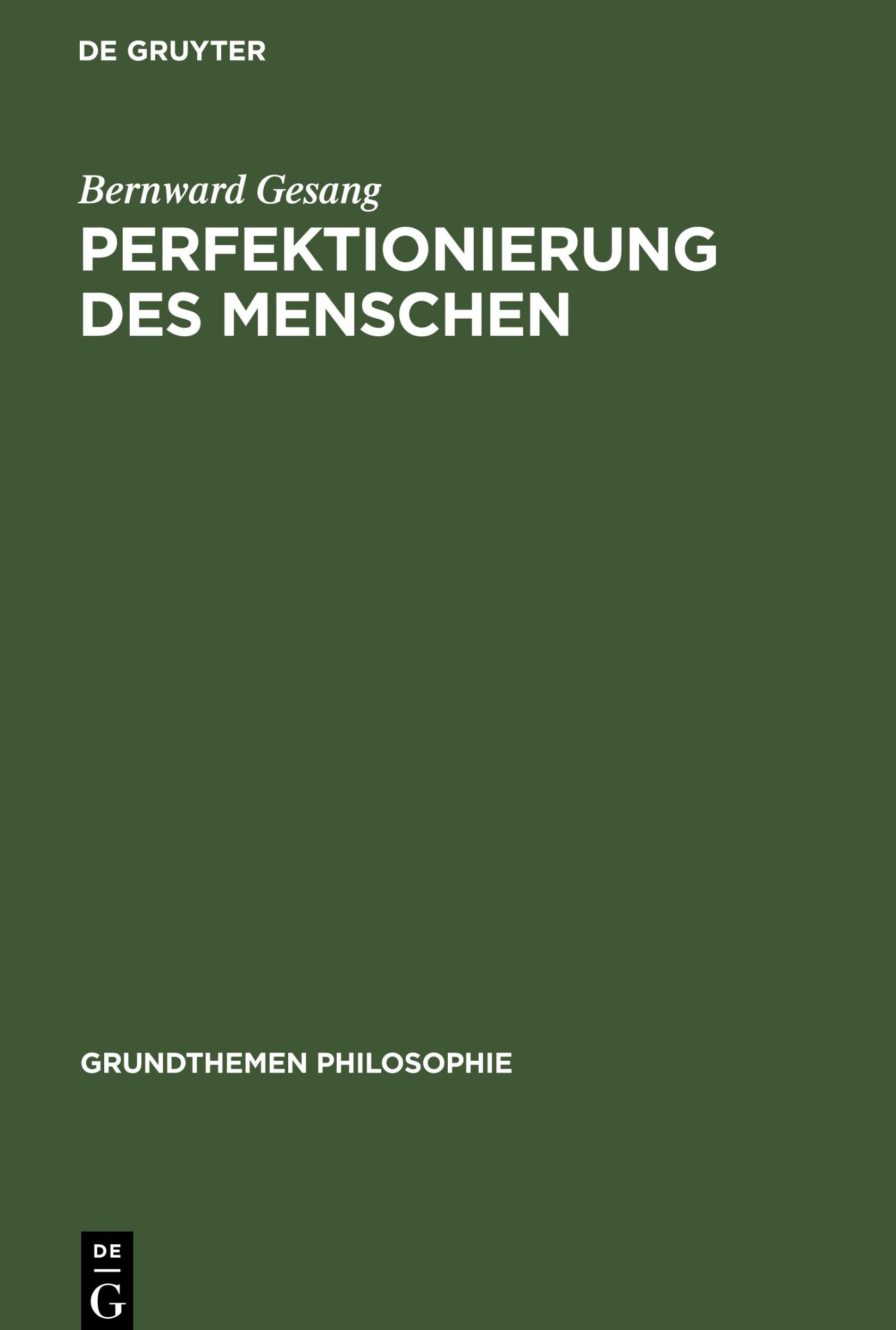 Cover: 9783110195606 | Perfektionierung des Menschen | Bernward Gesang | Buch | VIII | 2007