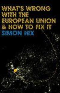 Cover: 9780745642055 | What's Wrong with the Europe Union and How to Fix It | Simon Hix
