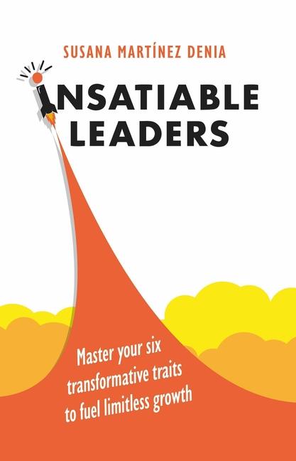 Cover: 9781788606233 | Insatiable Leaders | Susana Martínez Denia | Taschenbuch | Englisch