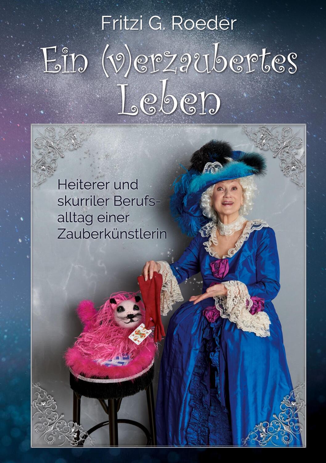 Cover: 9783755775973 | Ein (v)erzaubertes Leben | Fritzi G. Roeder | Buch | 486 S. | Deutsch