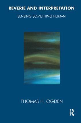 Cover: 9781855752399 | Reverie and Interpretation | Sensing Something Human | Thomas H Ogden