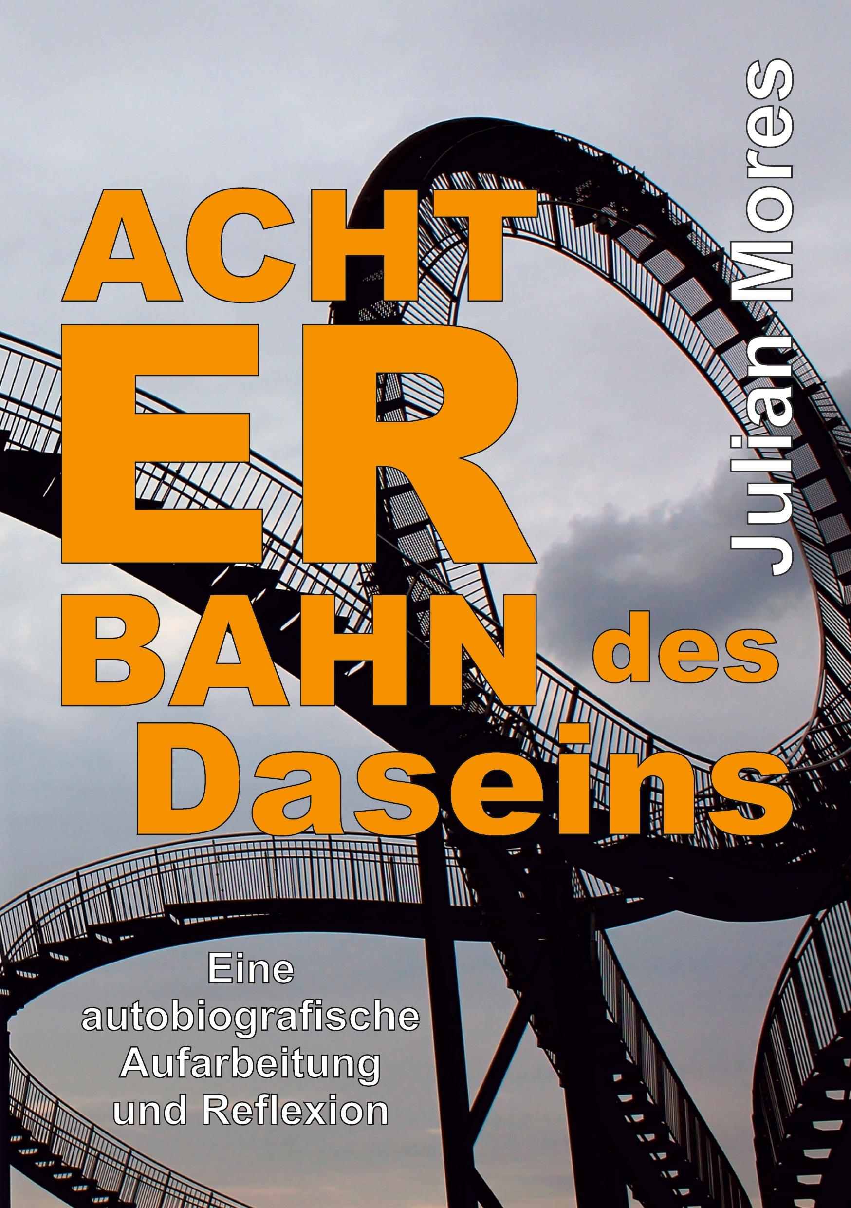 Cover: 9783347191747 | Achterbahn des Daseins | Julian Mores | Buch | 232 S. | Deutsch | 2020