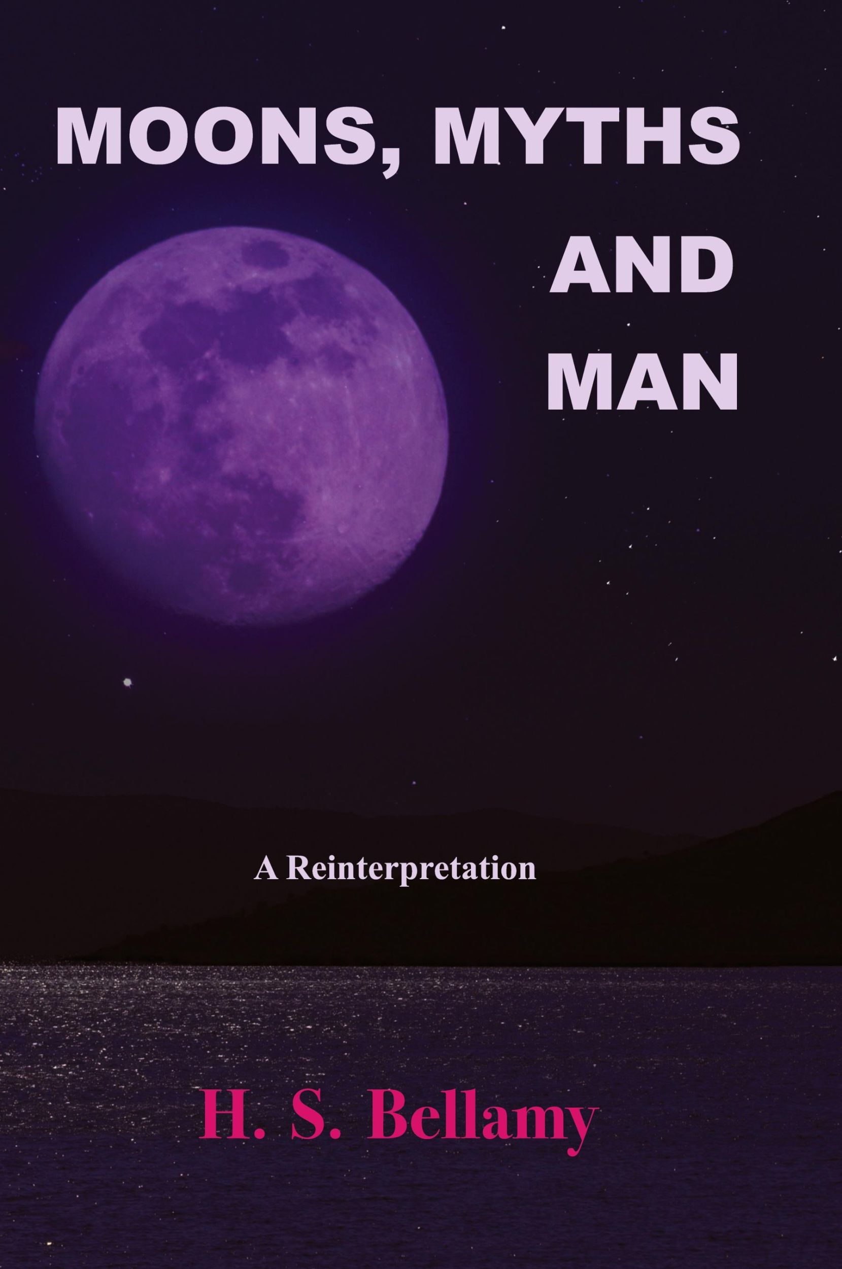 Cover: 9781585090389 | Moons, Myths and Man | A Reinterpretation | H. S. Bellamy | Buch