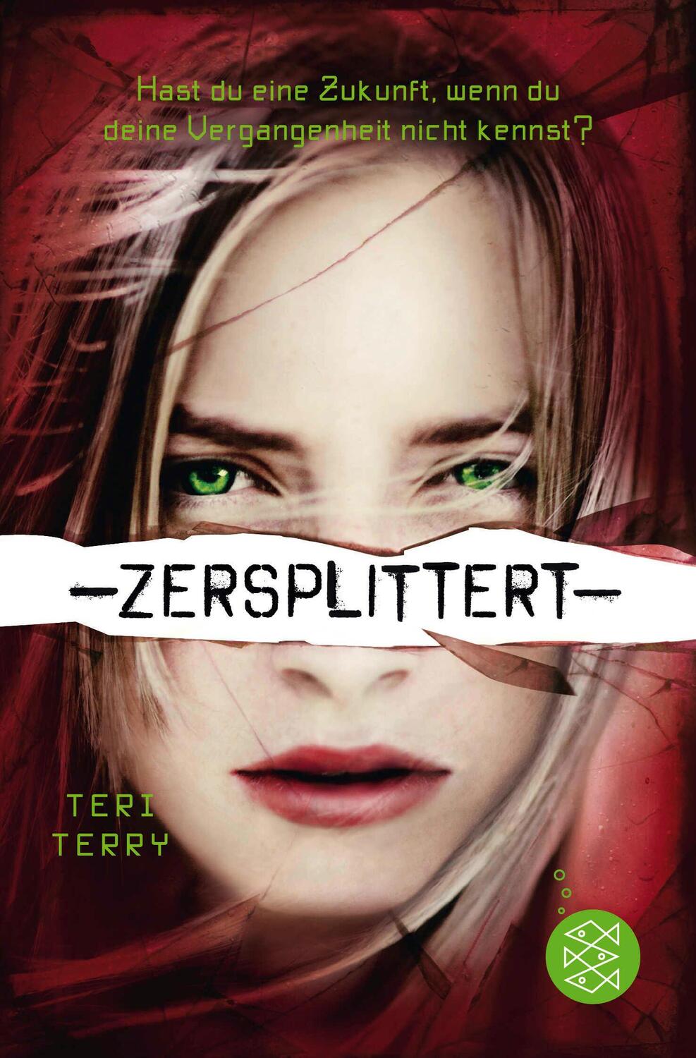 Cover: 9783733500399 | Zersplittert | Teri Terry | Taschenbuch | Gelöscht | 400 S. | Deutsch