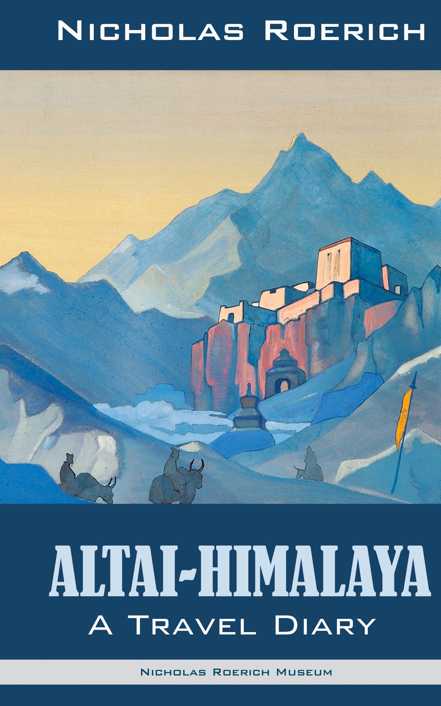 Cover: 9781947016316 | Altai-Himalaya | A Travel Diary | Nicholas Roerich | Buch | Englisch