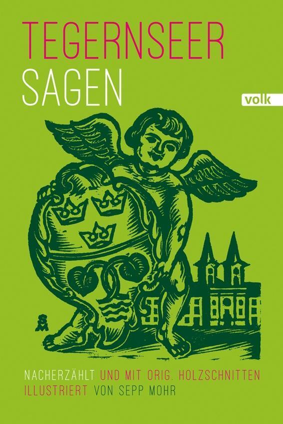 Cover: 9783862222230 | Tegernseer Sagen | Sepp Mohr | Buch | Deutsch | 2016 | Volk Verlag