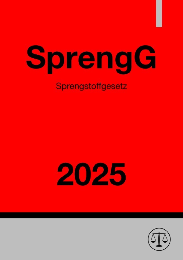 Cover: 9783818747978 | Sprengstoffgesetz - SprengG 2025 | DE | Ronny Studier | Taschenbuch