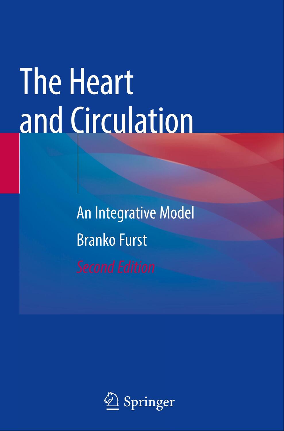 Cover: 9783030250645 | The Heart and Circulation | An Integrative Model | Branko Furst | Buch