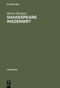 Cover: 9783484660151 | Shakespeare inszeniert | Markus Moninger | Buch | ISSN | VII | Deutsch