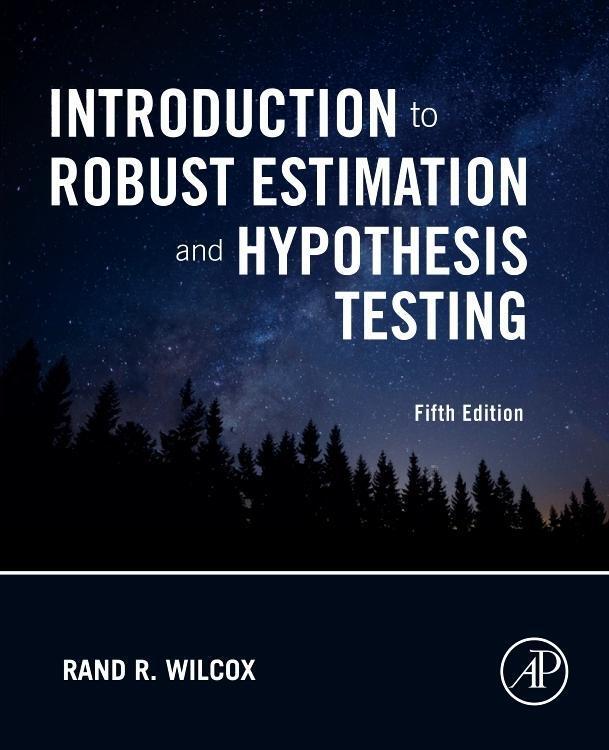 Cover: 9780128200988 | Introduction to Robust Estimation and Hypothesis Testing | Wilcox