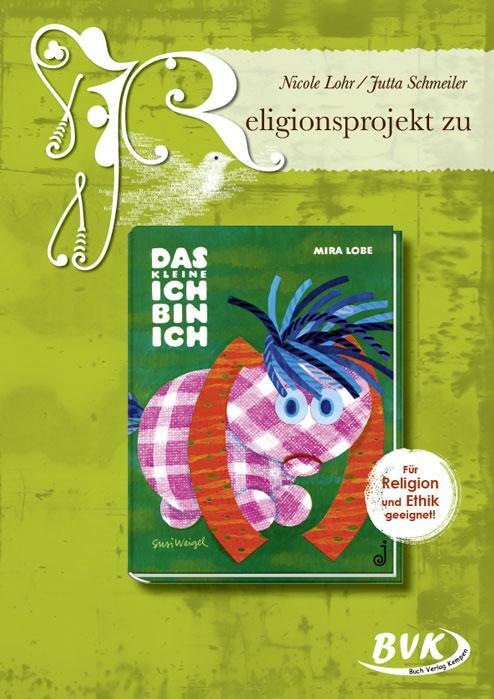 Cover: 9783867402958 | Religionsprojekt zu Das kleine Ich bin ich | Nicole Lohr (u. a.)