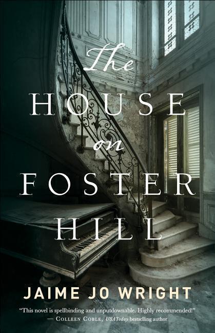 Cover: 9780764230288 | The House on Foster Hill | Jaime Jo Wright | Taschenbuch | Englisch