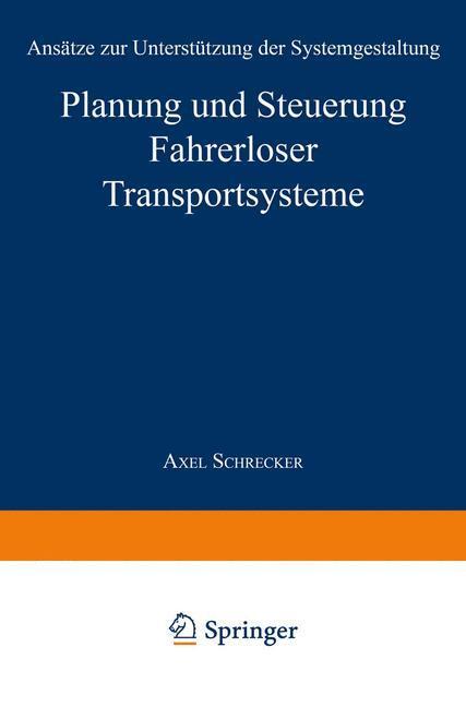 Cover: 9783824470860 | Planung und Steuerung Fahrerloser Transportsysteme | Axel Schrecker