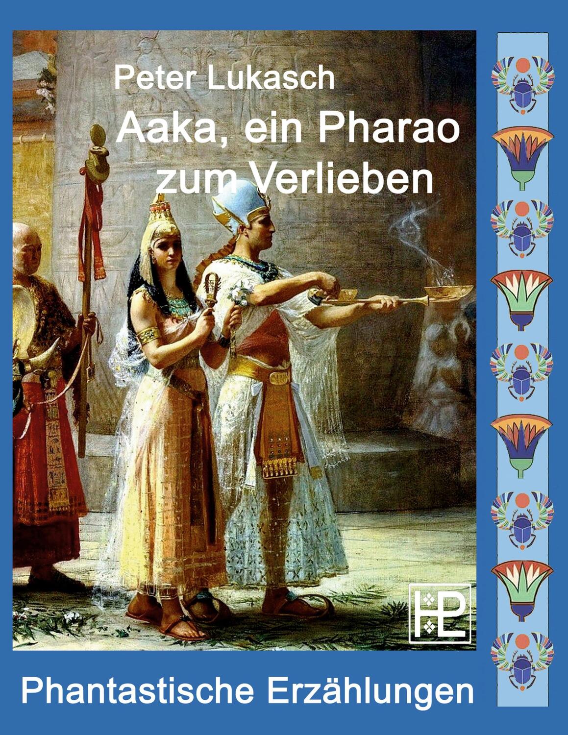 Cover: 9783754384718 | Aaka, ein Pharao zum Verlieben | Vier phantastische Geschichten. DE