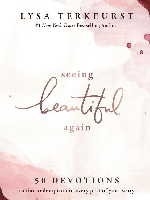 Cover: 9781400218912 | Seeing Beautiful Again: 50 Devotions to Find Redemption in Every...