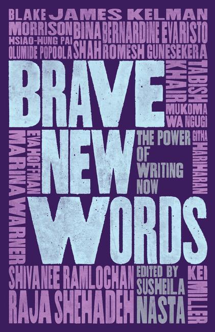 Cover: 9781912408207 | Brave New Words: The Power of Writing Now | Susheila Nasta (u. a.)